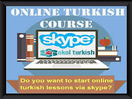 Online Turkish courses are ideal for those who wish to learn Turkish via skype